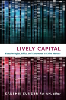 Image for Lively capital  : biotechnologies, ethics, and governance in global markets