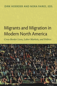 Migrants and Migration in Modern North America