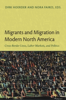 Migrants and Migration in Modern North America