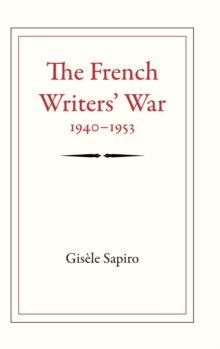 Image for The French Writers' War, 1940-1953