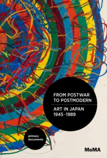 Image for From postwar to postmodern  : art in Japan, 1945-1989