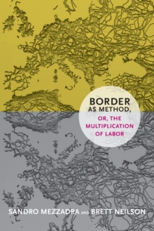 Image for Border as Method, or, the Multiplication of Labor