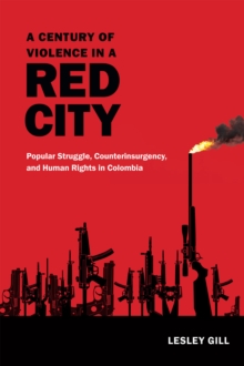 Image for A Century of Violence in a Red City