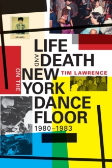 Image for Life and death on the New York dance floor, 1980-1983