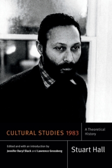 Cultural Studies 1983: A Theoretical History