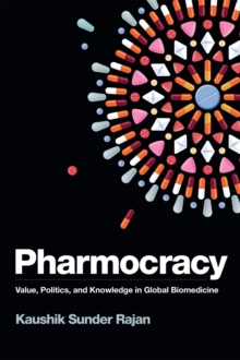 Image for Pharmocracy  : value, politics & knowledge in global biomedicine