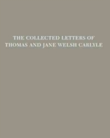 Image for The Collected Letters of Thomas and Jane Welsh Car lyle: July-December 1855