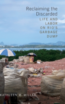 Image for Reclaiming the discarded  : life and labor on Rio's garbage dump