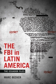 Image for The FBI in Latin America: the Ecuador files