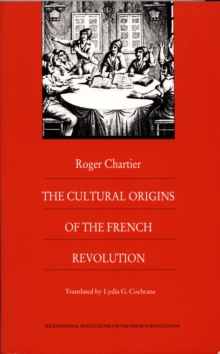 Image for The cultural origins of the French Revolution
