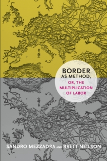 Image for Border as method, or, the multiplication of labor