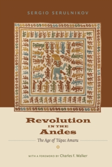 Image for Revolution in the Andes: the age of Tupac Amaru