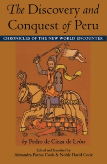 Image for The discovery and conquest of Peru: chronicles of the New World encounter