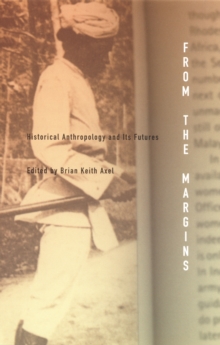 Image for From the margins: historical anthropology and its futures