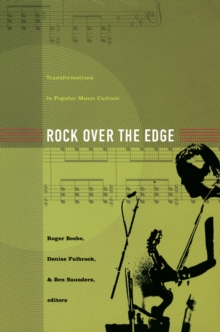 Image for Rock over the edge: transformations in popular music culture