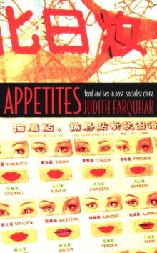 Image for Appetites: Food and Sex in Post-Socialist China