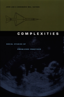 Image for Complexities: Social Studies of Knowledge Practices