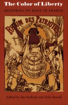 Image for The color of liberty: histories of race in France