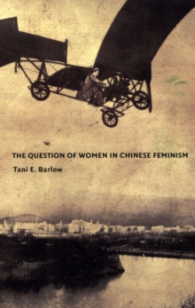 Image for The question of women in Chinese feminism
