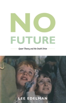 Image for No future: queer theory and the death drive