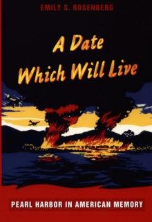 Image for A date which will live: Pearl Harbor in American memory