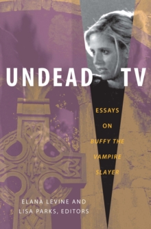 Image for Undead TV: essays on Buffy the vampire slayer