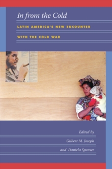 Image for In from the cold: Latin America's new encounter with the Cold War