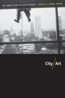 Image for City/art: the urban scene in Latin America