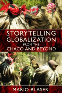 Image for Storytelling globalization from the Chaco and beyond