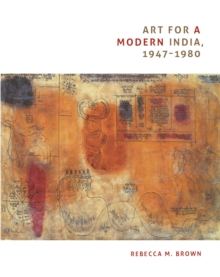 Image for Art for a Modern India, 1947-1980