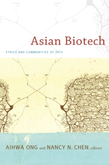 Image for Asian biotech: ethics and communities of fate
