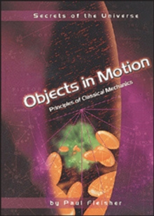 Image for Objects in motion: principles of classical mechanics