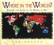 Image for Where in the world?  : around the globe in 13 works of art