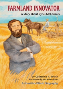 Image for Farmland Innovator: A Story About Cyrus Mccormick
