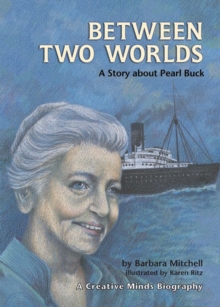 Image for Between Two Worlds: A Story About Pearl Buck
