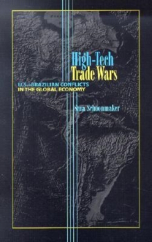 Image for High-tech trade wars  : US-Brazilian conflicts in the global economy