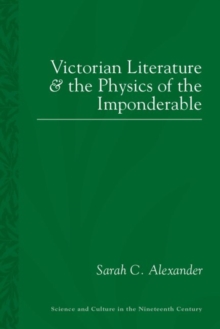 Image for Victorian Literature and the Physics of the Imponderable