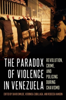 Image for The paradox of violence in Venezuela  : crime and revolution