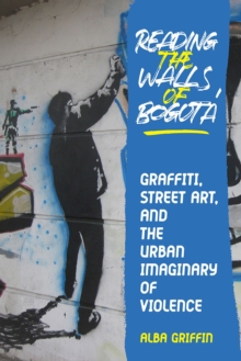 Image for Reading the Walls of Bogota