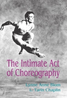 Image for The Intimate Act Of Choreography