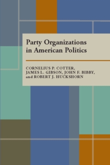 Image for Party Organizations in American Politics