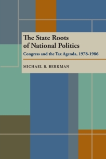 State Roots of National Politics, The