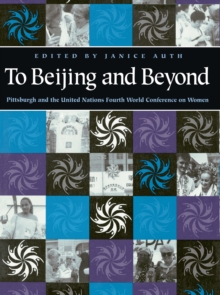 Image for To Beijing and beyond: Pittsburgh and the United Nations Fourth World Conference on Women