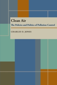 Image for Clean Air: Policies and Politics of Pollution Control