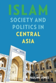 Image for Islam, Society, and Politics in Central Asia