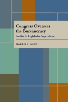 Congress Oversees the Bureaucracy