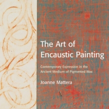 Art of Encaustic Painting, The
