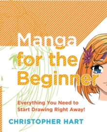 Image for Manga for the beginner  : everything you need to start drawing right away!