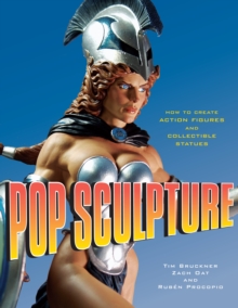 Image for Pop sculpture  : how to create action figures and collectible statues
