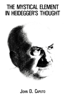 The Mystical Element in Heidegger’s Thought